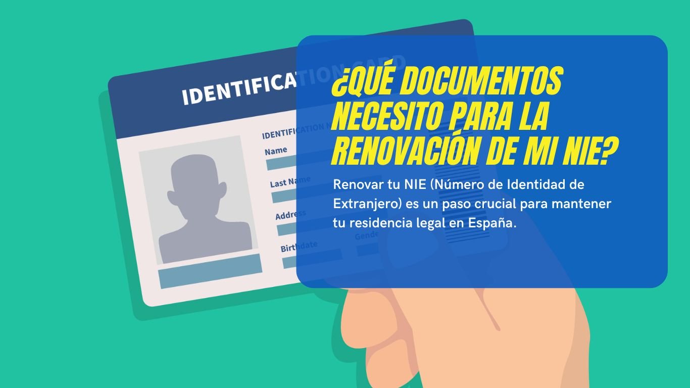 ¿Qué documentos necesito para la renovación de mi NIE?